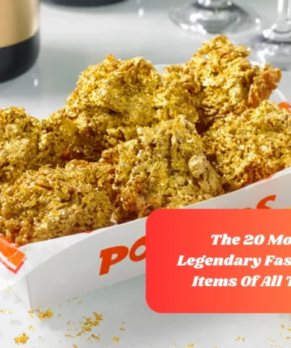 The 20 Most Legendary Fast Food Items Of All Time