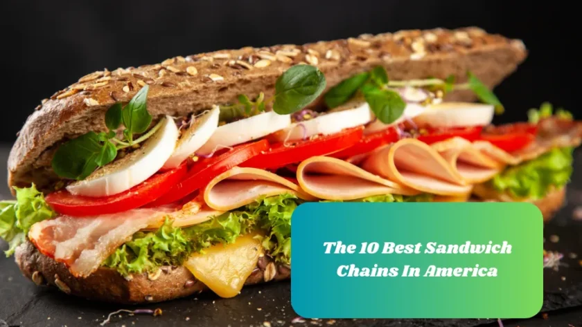 The 10 Best Sandwich Chains In America