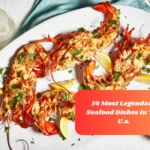 14 Most Legendary Seafood Dishes In The U.s.