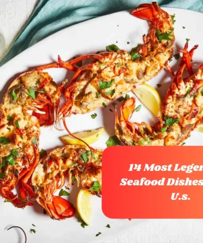 14 Most Legendary Seafood Dishes In The U.s.