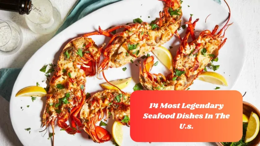 14 Most Legendary Seafood Dishes In The U.s.