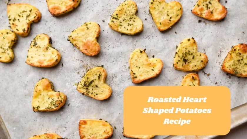 Roasted Heart Shaped Potatoes