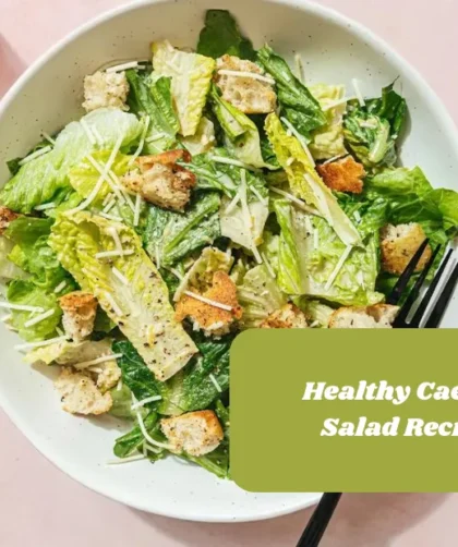 Healthy Caesar Salad Recipe