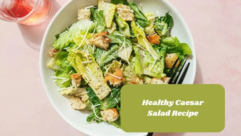 Healthy Caesar Salad Recipe