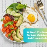 10 Must-Try Dinners For Low-Carb Lovers And Protein Seekers