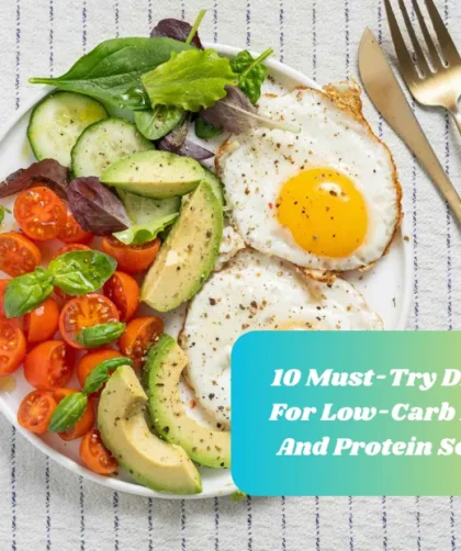 10 Must-Try Dinners For Low-Carb Lovers And Protein Seekers