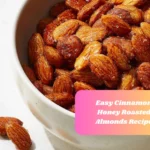 Easy Cinnamon Honey Roasted Almonds Recipe